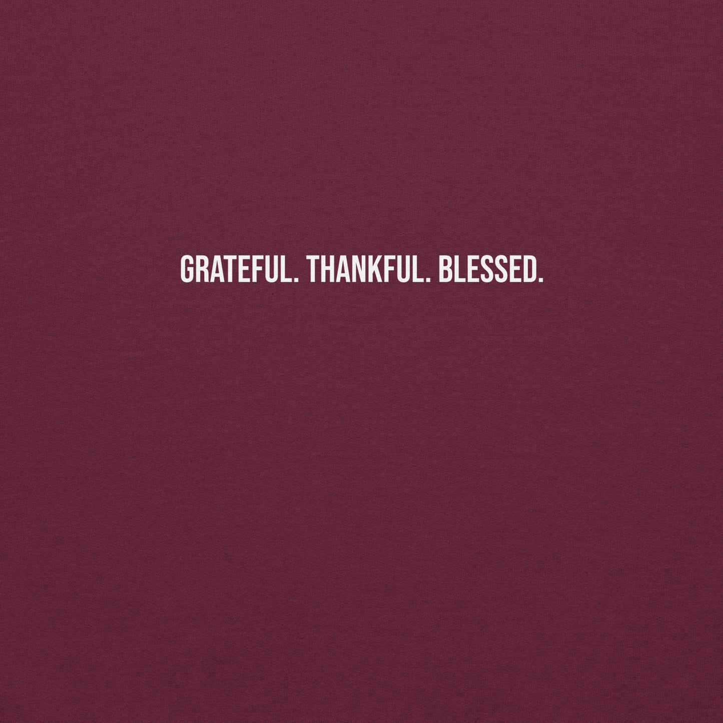 Grateful. Thankful. Blessed Sweatshirt