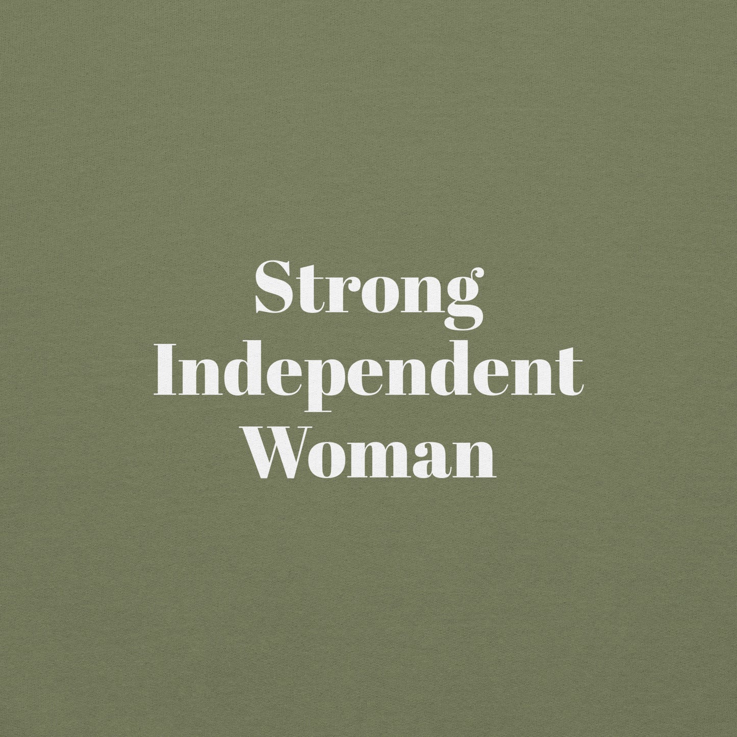 Strong Independent Woman Sweatshirt